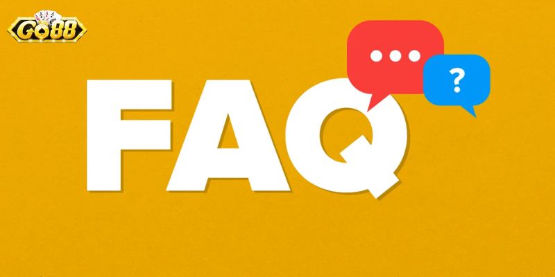 FAQs khi chơi tại GO88